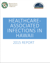 Healthcare - Associated Infections In Hawaii - 2015 Report